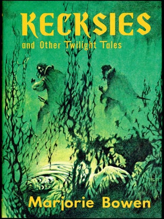 #154980) KECKSIES AND OTHER TWILIGHT TALES. Marjorie Bowen, Gabrielle Margaret Vere Campbell Long
