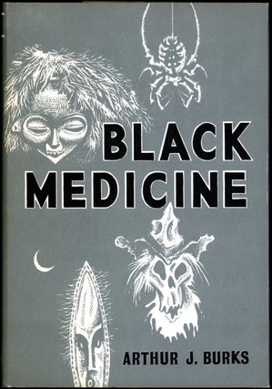 #154982) BLACK MEDICINE. Arthur J. Burks