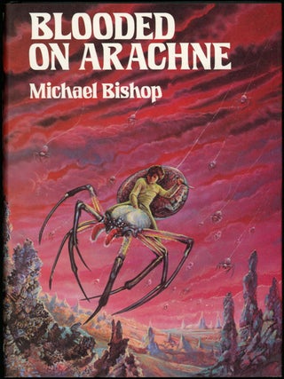 #154990) BLOODED ON ARACHNE. Michael Bishop