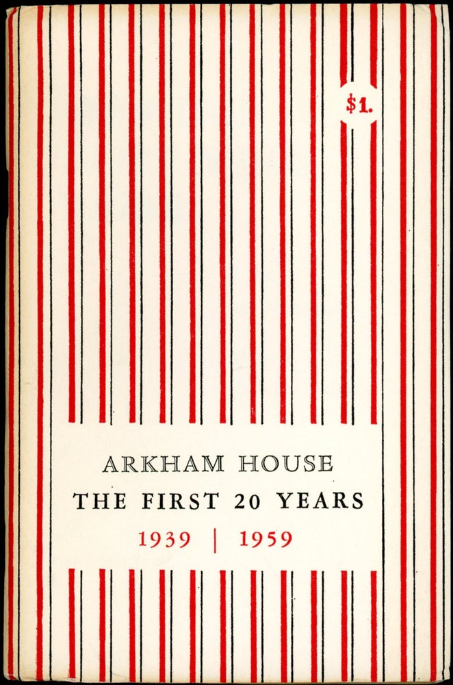 (#155043) ARKHAM HOUSE: THE FIRST 20 YEARS 1939-1959. A HISTORY AND BIBLIOGRAPHY. August Derleth.
