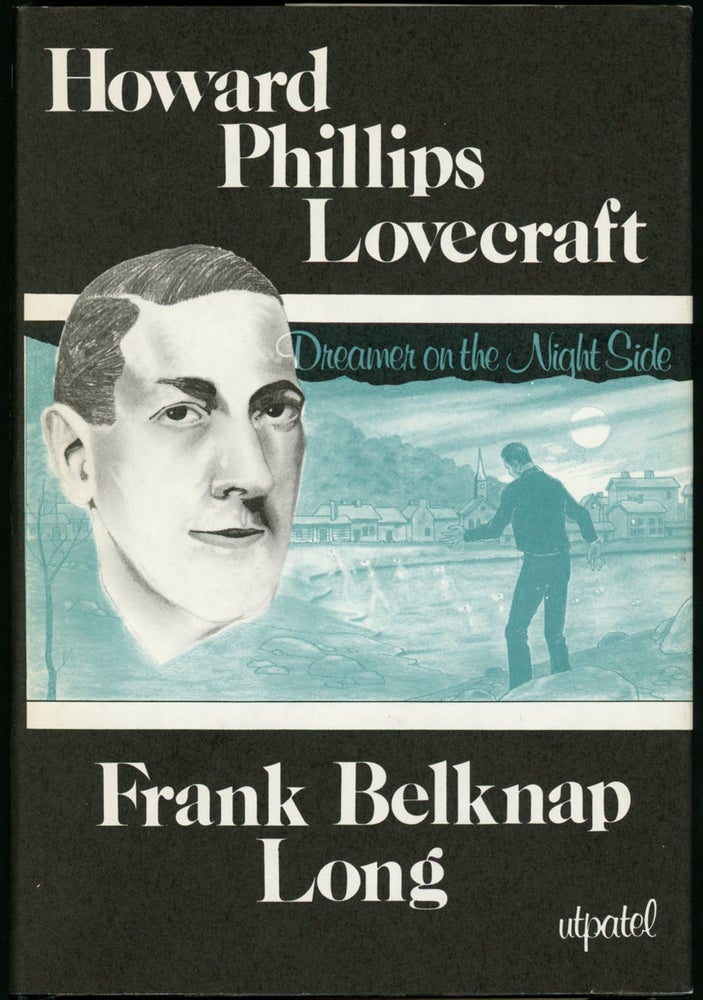 (#155095) HOWARD PHILLIPS LOVECRAFT: DREAMER ON THE NIGHTSIDE. Howard Phillips Lovecraft, Frank Belknap Long.