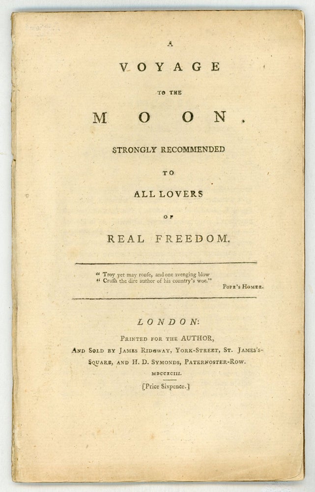 (#155176) A VOYAGE TO THE MOON, STRONGLY RECOMMENDED TO ALL LOVERS OF REAL FREEDOM. Aratus, pseudonym.