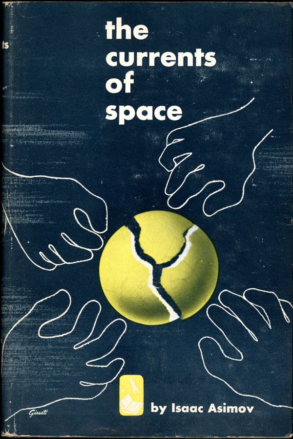 (#155202) THE CURRENTS OF SPACE. Isaac Asimov.