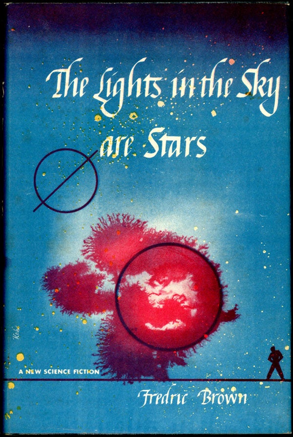 (#155242) THE LIGHTS IN THE SKY ARE STARS. Fredric Brown.