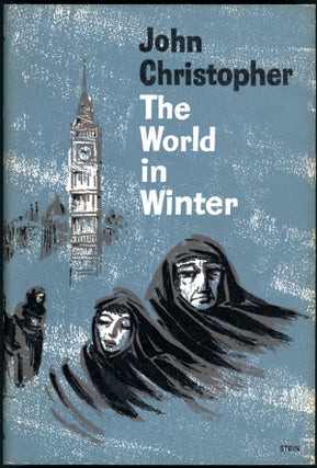 #155265) THE WORLD IN WINTER. John Christopher, Christopher Samuel Youd