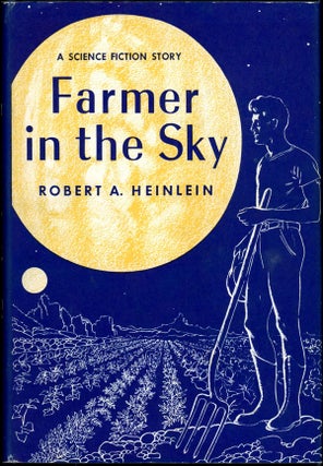 #155350) FARMER IN THE SKY. Robert A. Heinlein