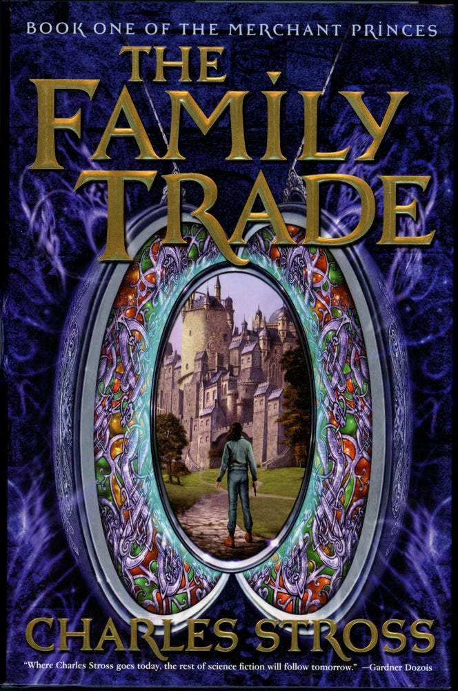 (#155459) THE FAMILY TRADE: BOOK ONE OF THE MERCHANT PRINCES. Charles Stross.
