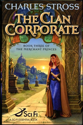 #155461) THE CLAN CORPORATE: BOOK THREE OF THE MERCHANT PRINCES. Charles Stross