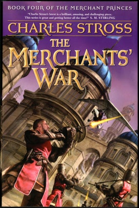 #155462) THE MERCHANT'S WAR: BOOK FOUR OF THE MERCHANT PRINCES. Charles Stross