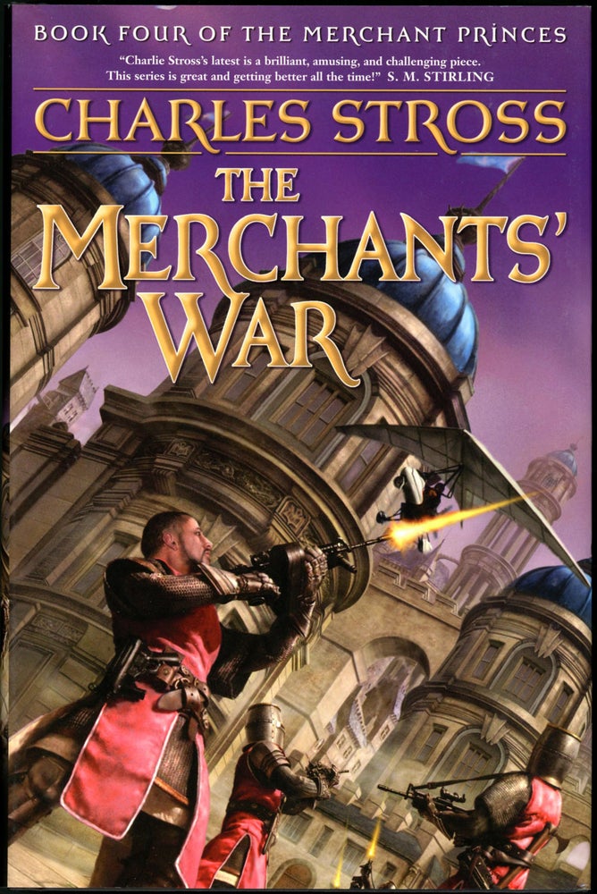 (#155462) THE MERCHANT'S WAR: BOOK FOUR OF THE MERCHANT PRINCES. Charles Stross.