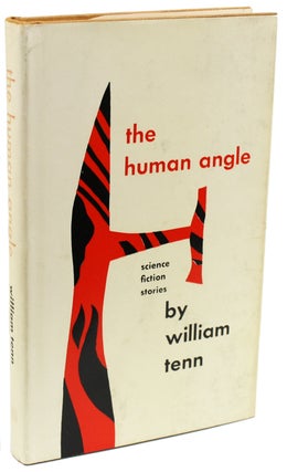 #155559) THE HUMAN ANGLE. William Tenn, Philip J. Klass