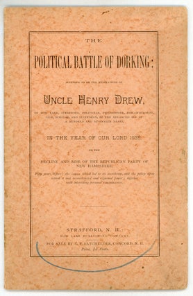 #155565) THE POLITICAL BATTLE OF DORKING: SUPPOSED TO BE THE MEDITATIONS OF UNCLE HENRY DREW, OF...
