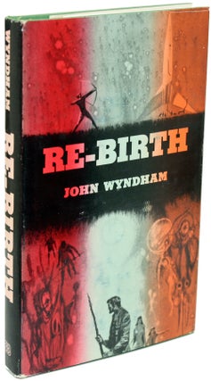 #155619) RE-BIRTH. John Wyndham, John Beynon Harris