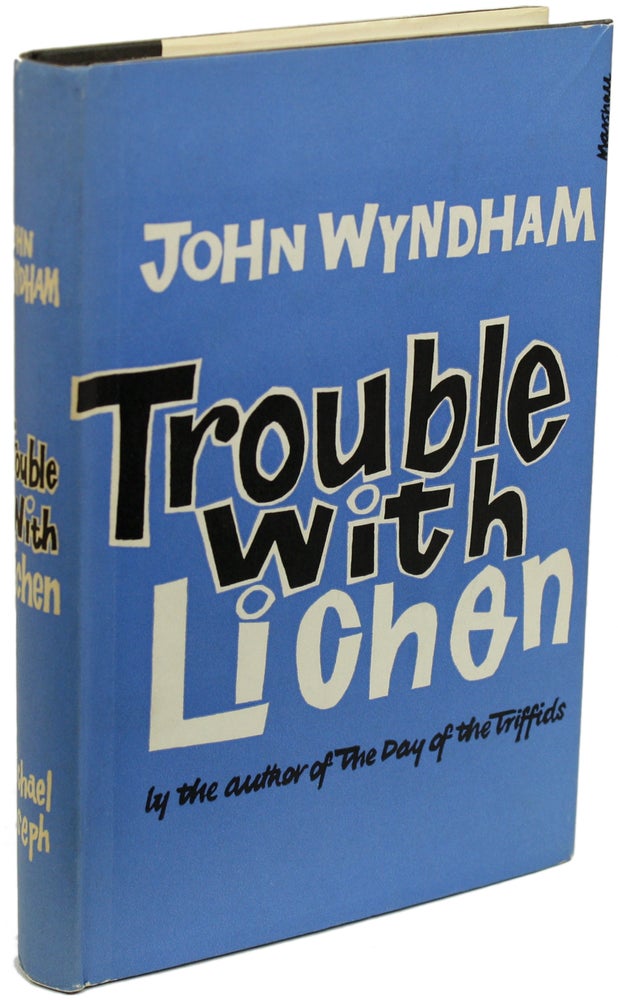 (#155621) TROUBLE WITH LICHEN. John Wyndham, John Beynon Harris.