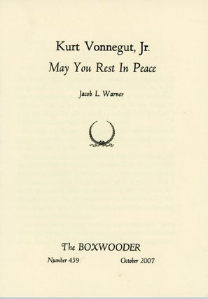 #155704) KURT VONNEGUT, JR. MAY YOU REST IN PEACE [cover title]. Kurt Vonnegut, Jacob L. Warner