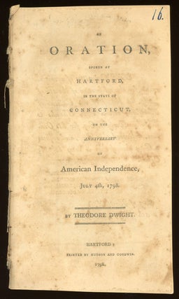 #155738) AN ORATION, SPOKEN AT HARTFORD, IN THE STATE OF CONNECTICUT, ON THE ANNIVERSARY OF...