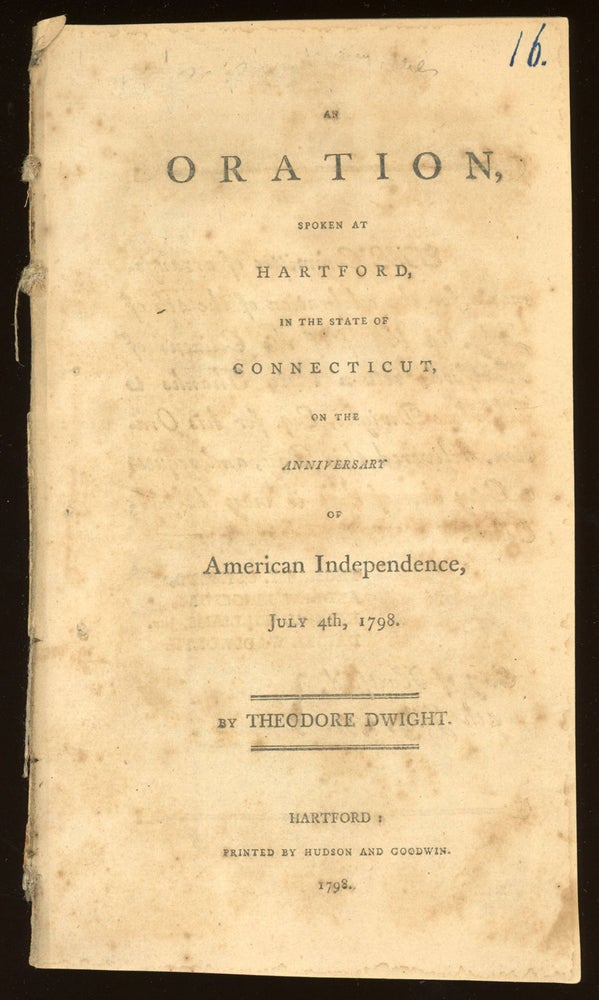 (#155738) AN ORATION, SPOKEN AT HARTFORD, IN THE STATE OF CONNECTICUT, ON THE ANNIVERSARY OF AMERICAN INDEPENDENCE, JULY 4TH, 1798. American Imprint, XYZ Affair.