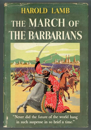 #155745) THE MARCH OF THE BARBARIANS. Harold Lamb