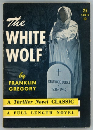 #155890) THE WHITE WOLF. Franklin Gregory