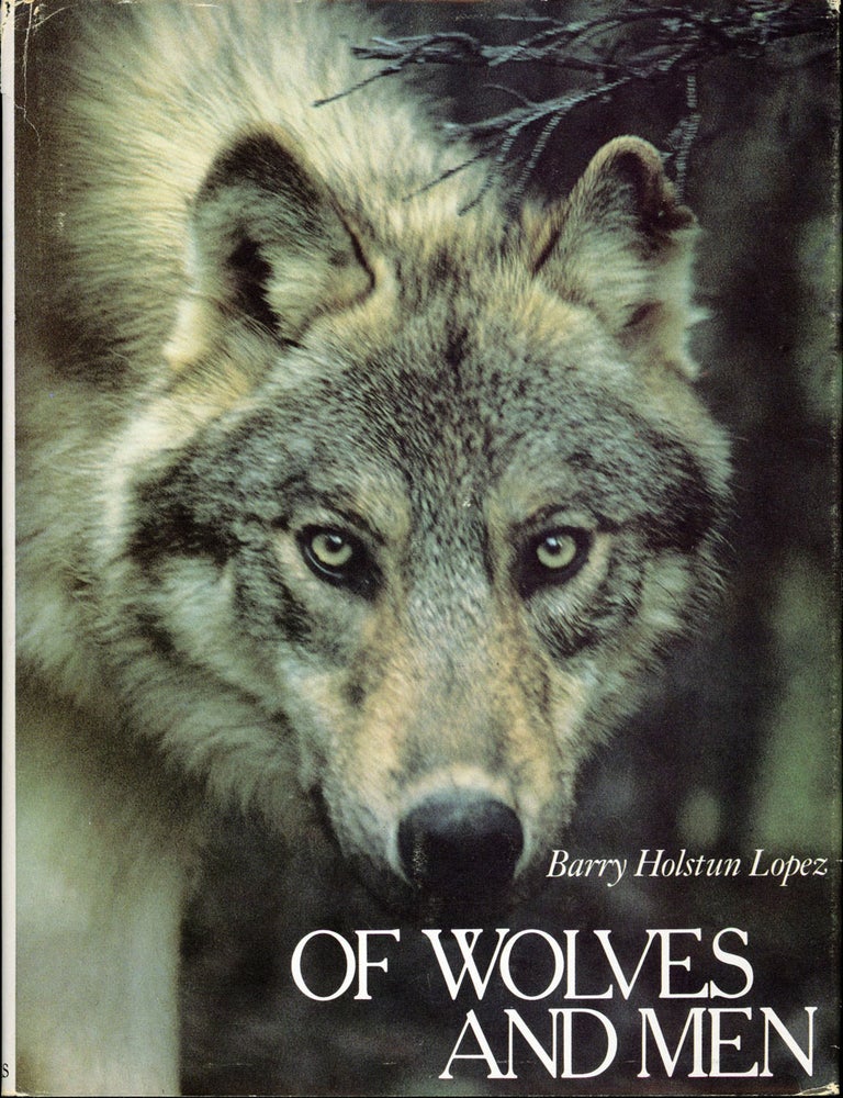 OF WOLVES AND MEN | Barry Holstun Lopez | Later printing