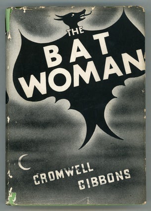#156019) THE BAT WOMAN. Cromwell Gibbons