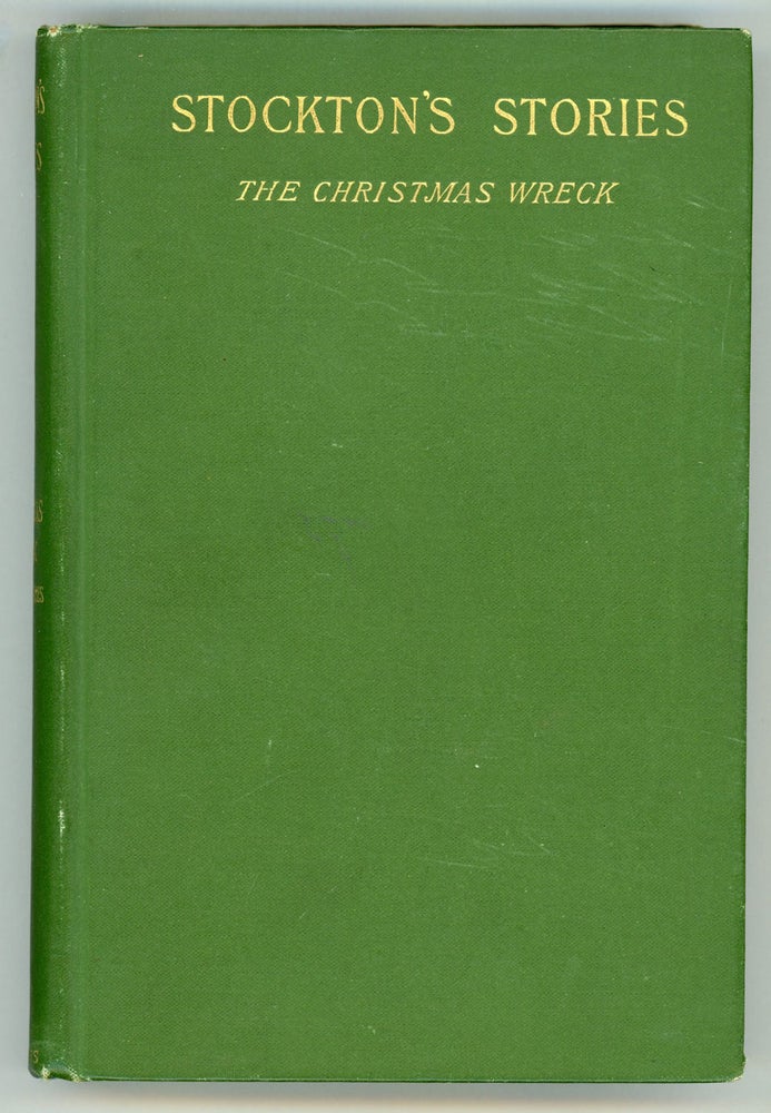 (#156036) STOCKTON'S STORIES: SECOND SERIES. THE CHRISTMAS WRECK AND OTHER STORIES. Frank Stockton.