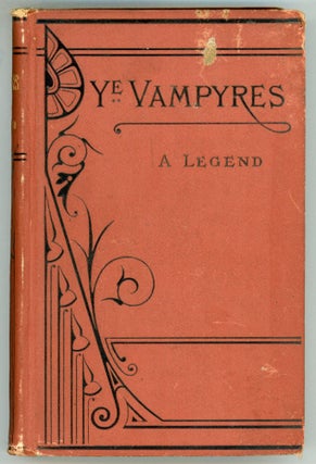 #156053) YE VAMPYRES: A LEGEND OF THE NATIONAL BETTING-RING, SHOWING WHAT BECAME OF IT. By The...