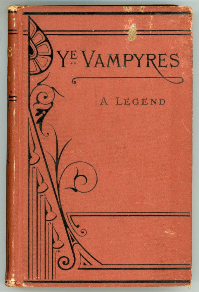 (#156053) YE VAMPYRES: A LEGEND OF THE NATIONAL BETTING-RING, SHOWING WHAT BECAME OF IT. By The Spectre [pseudonym]. First American from the One Hundredth English Edition. The Spectre, pseudonym.