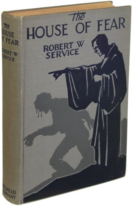 #156129) THE HOUSE OF FEAR: A NOVEL. Robert Service