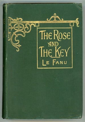 #156343) THE ROSE AND THE KEY. Le Fanu, Sheridan