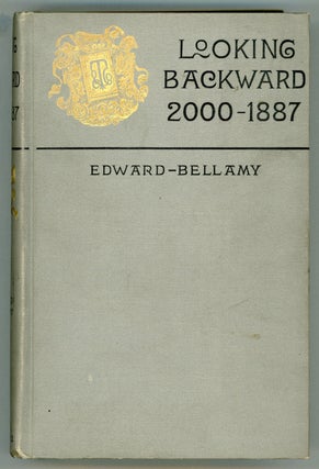 #156359) LOOKING BACKWARD 2000 -- 1887. Edward Bellamy
