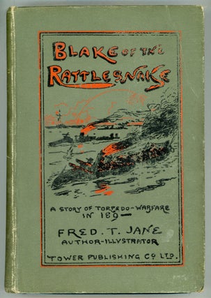 #156381) BLAKE OF THE "RATTLESNAKE" OR THE MAN WHO SAVED ENGLAND: A STORY OF TORPEDO WARFARE IN...