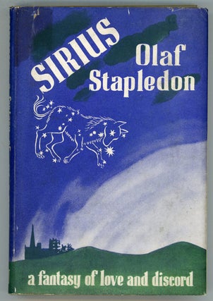 #156400) SIRIUS: A FANTASY OF LOVE AND DISCORD. William Olaf Stapledon