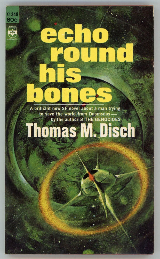 (#156469) ECHO ROUND HIS BONES. Thomas M. Disch.