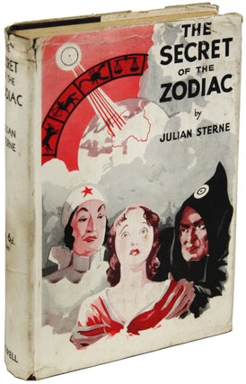 #156633) THE SECRET OF THE ZODIAC. Julian Sterne, Mrs. Nesta Helen Webster