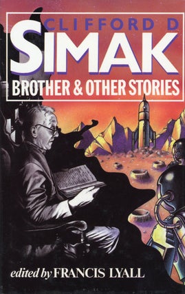 #156720) BROTHER AND OTHER STORIES. Clifford Simak