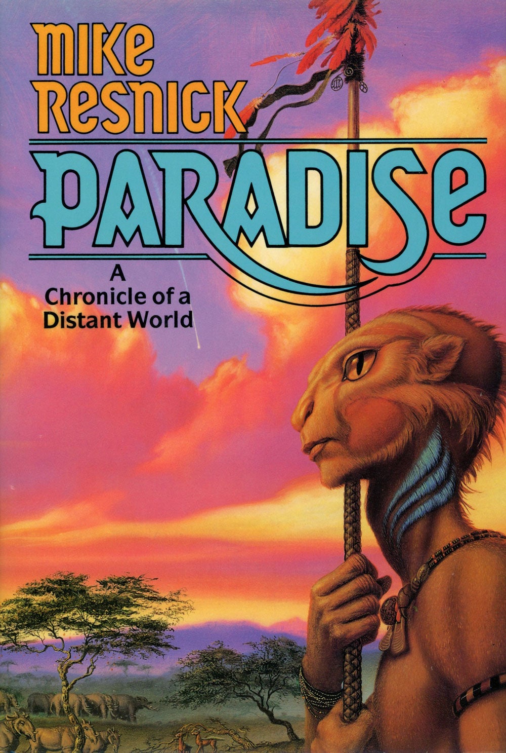 PARADISE: A CHRONICLE OF A DISTANT WORLD | Mike Resnick | First edition