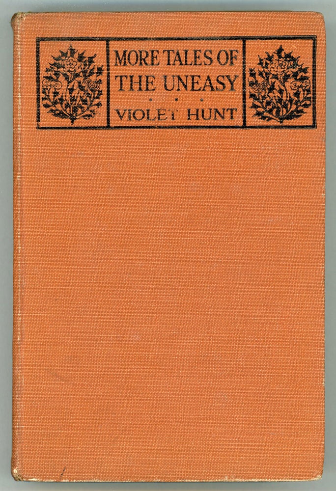 (#156808) MORE TALES OF THE UNEASY. Violet Hunt.