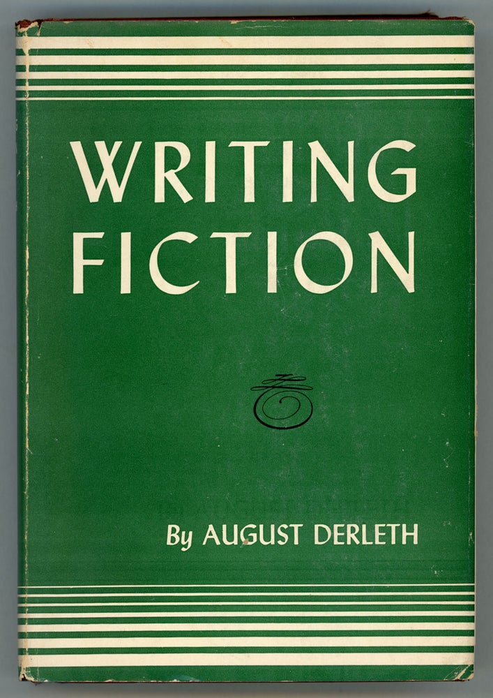 (#156829) WRITING FICTION. August Derleth.