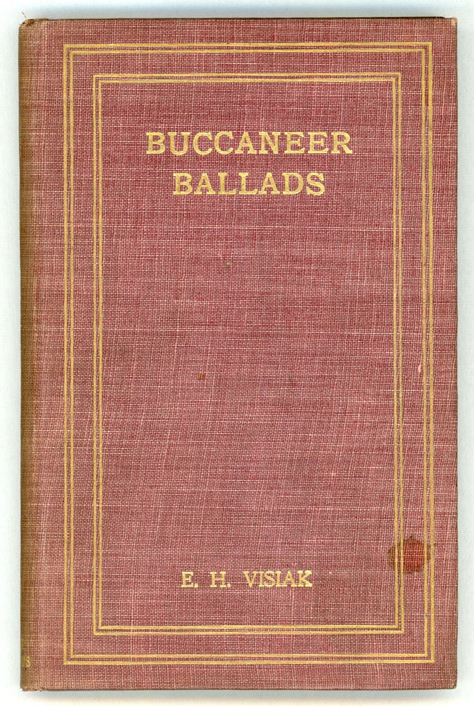 (#156864) BUCCANEER BALLADS ... With an Introduction by John Masefield. E. H. Visiak, Edward Harold Physick.