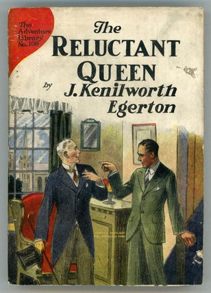 #156876) THE RELUCTANT QUEEN OR TOMMY WILLIAMS' NOVEL PLOT. J. Kenilworth Egerton