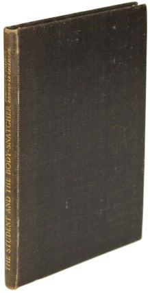 #156897) THE STUDENT AND THE BODY-SNATCHER AND OTHER TRIFLES. Robinson K. Leather, Richard Le...
