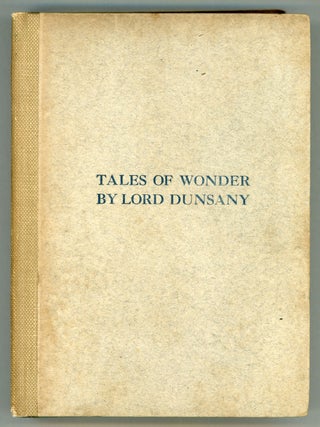 #157000) TALES OF WONDER. Lord Dunsany, Edward Plunkett