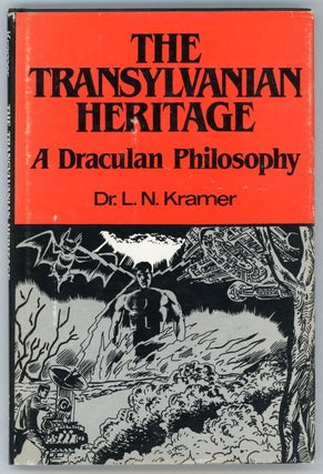 #157033) THE TRANSYLVANIAN HERITAGE: A DRACULAN PHILOSOPHY. Dr. L. N. Kramer