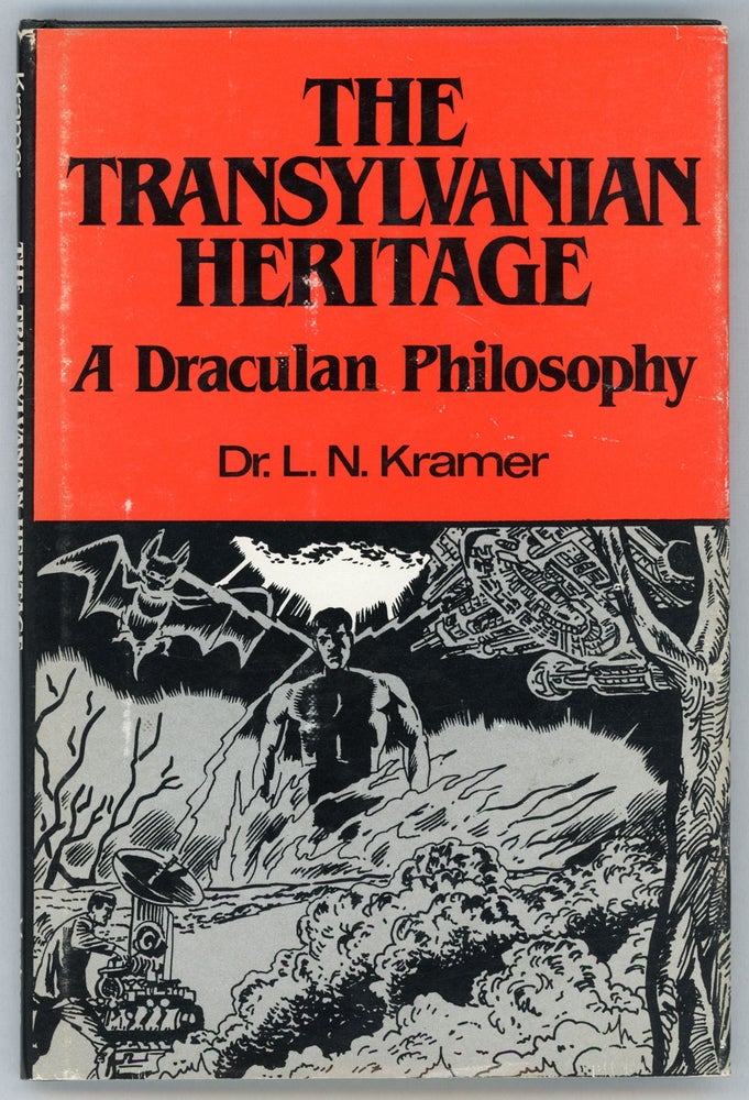(#157033) THE TRANSYLVANIAN HERITAGE: A DRACULAN PHILOSOPHY. Dr. L. N. Kramer.