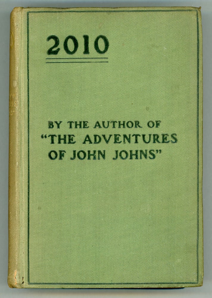 (#157149) 2010. By the Author of "The Adventures of John Jones." Frederic Carrel.