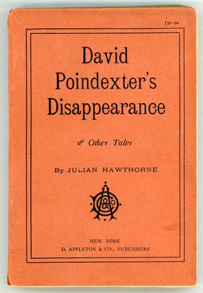 #157190) DAVID POINDEXTER'S DISAPPEARANCE AND OTHER TALES. Julian Hawthorne