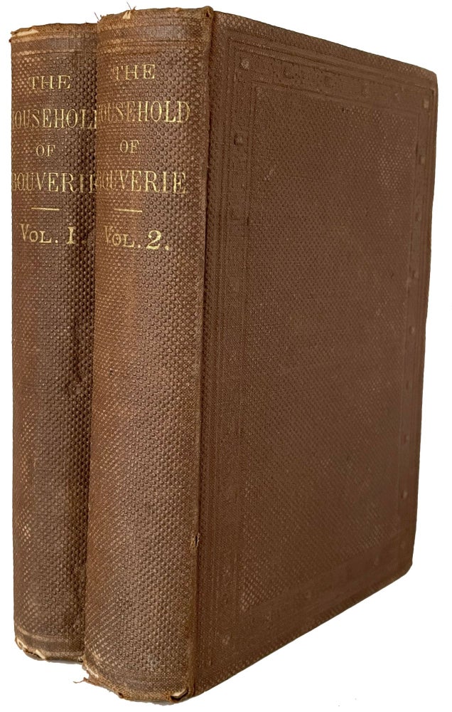 (#157191) THE HOUSEHOLD OF BOUVERIE; OR, THE ELIXIR OF GOLD. A ROMANCE, by A Southern Lady [pseudonym]. Catherine Ann Ware Warfield.