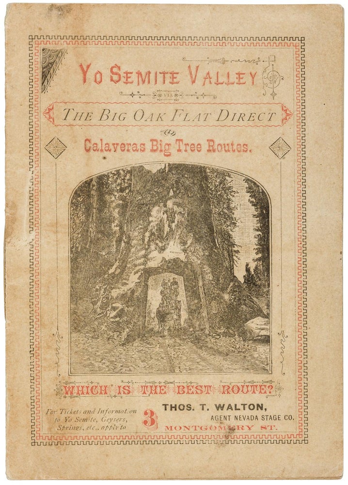 (#157213) Yo Semite Valley and the big trees. Via the Big Oak Flat direct route. Which is the shortest, cheapest, and best route to the big trees and the Yo Semite Valley? NEVADA STAGE COMPANY.