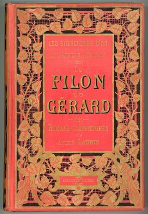 #157235) LE FILON DE GÉRARD: LES CHERCHEURS D'OR DE L'AFRIQUE AUSTRALE. André Laurie,...